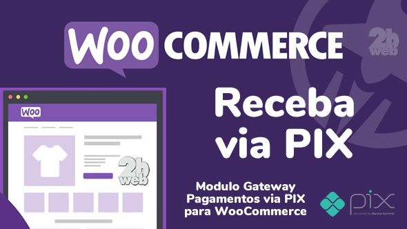 Plugin Pix para WooCommerce WordPress Receba sem pagar taxas